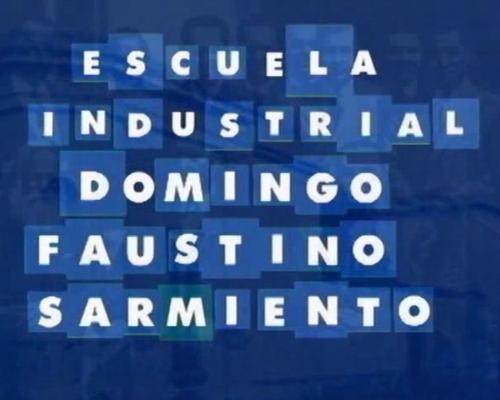 Historia de la Escuela Industrial Domingo Faustino Sarmiento