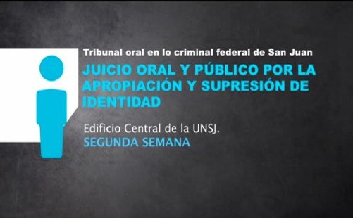 Juicio Oral y Publico por apropiacin y supresion de identidad. Segunda Semana