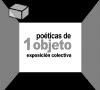 Poeticas de un Objeto