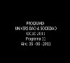  Programa Universidad & Sociedad N11 06 08 2011