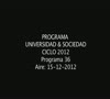 Programa Universidad & Sociedad N 36   15-12-2012