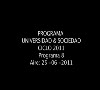   Programa Universidad & Sociedad N 8 25 06 2011