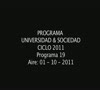  Programa Universidad & Sociedad N 19 01 24 10 2011